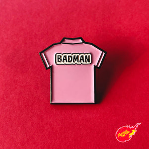 Badman Pin!