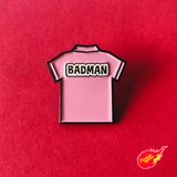 Badman Pin!